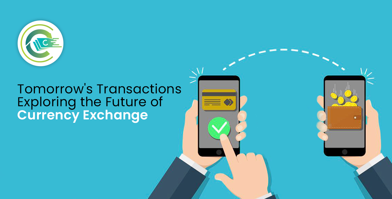 Exploring the Future of Currency Exchange